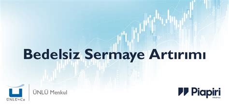 bedelsiz sermaye artırımı tarihleri